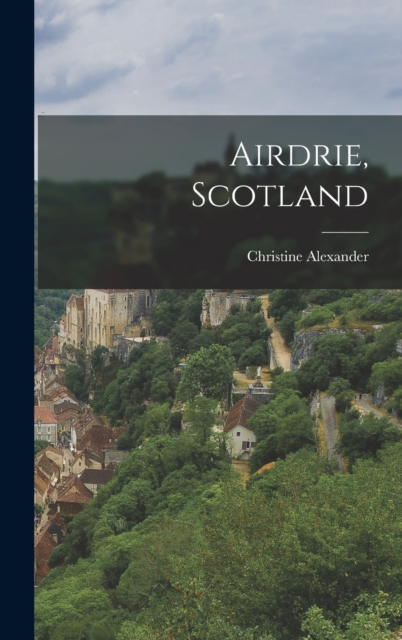 Airdrie, Scotland, Hardback Book