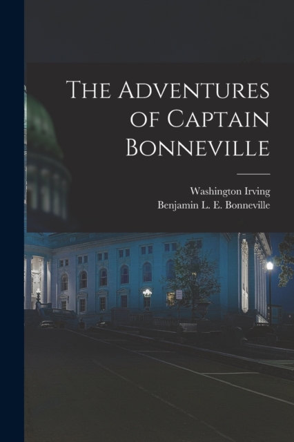 The Adventures of Captain Bonneville, Paperback / softback Book