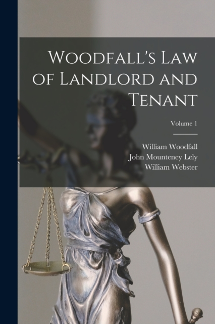 Woodfall's Law of Landlord and Tenant; Volume 1, Paperback / softback Book