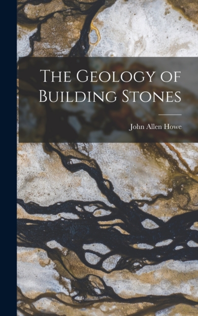 The Geology of Building Stones, Hardback Book