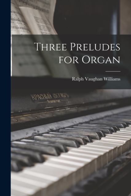 Three Preludes for Organ, Paperback / softback Book