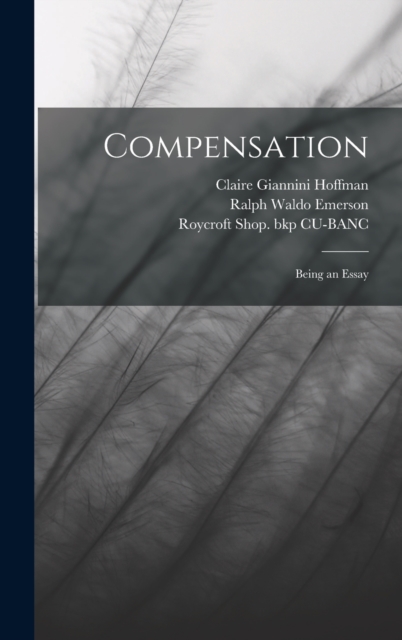 Compensation : Being an Essay, Hardback Book