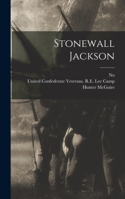 Stonewall Jackson, Hardback Book