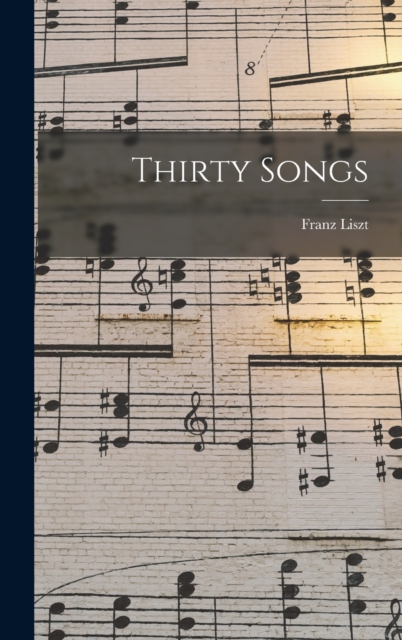 Thirty Songs, Hardback Book