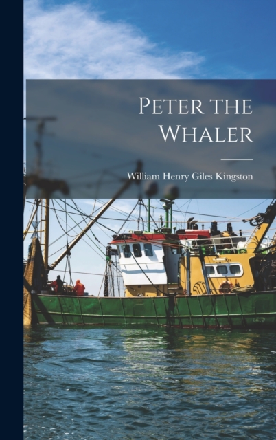 Peter the Whaler, Hardback Book