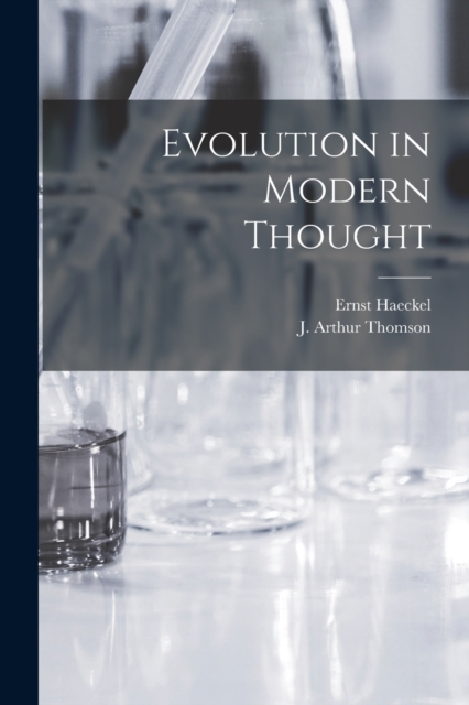Evolution in Modern Thought, Paperback / softback Book