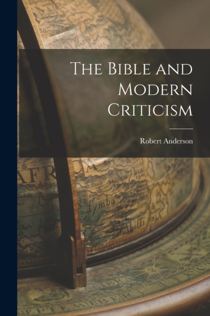 The Bible and Modern Criticism, Paperback / softback Book