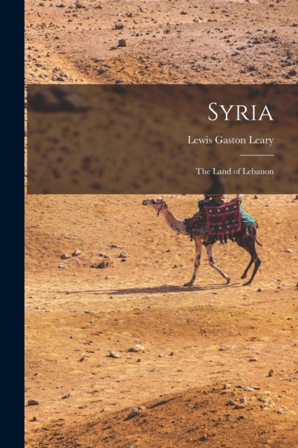 Syria : The Land of Lebanon, Paperback / softback Book