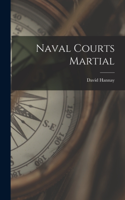 Naval Courts Martial, Hardback Book