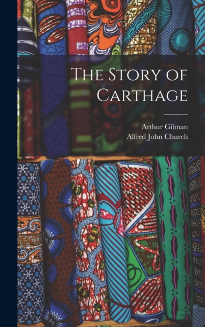 The Story of Carthage, Hardback Book
