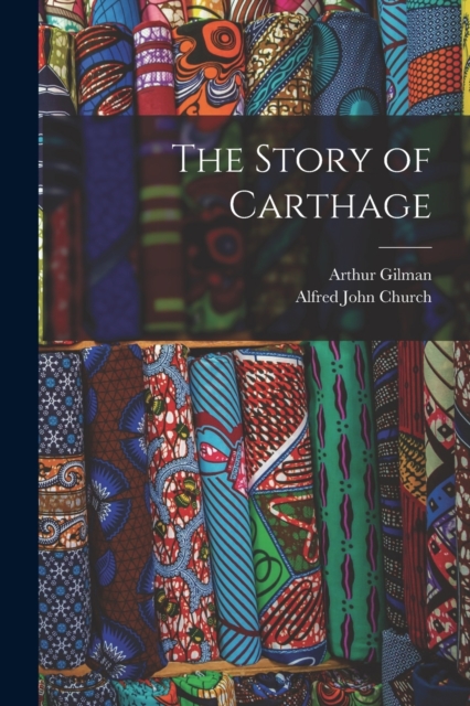 The Story of Carthage, Paperback / softback Book