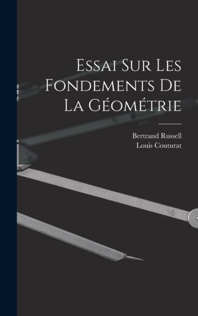 Essai Sur Les Fondements De La Geometrie, Hardback Book
