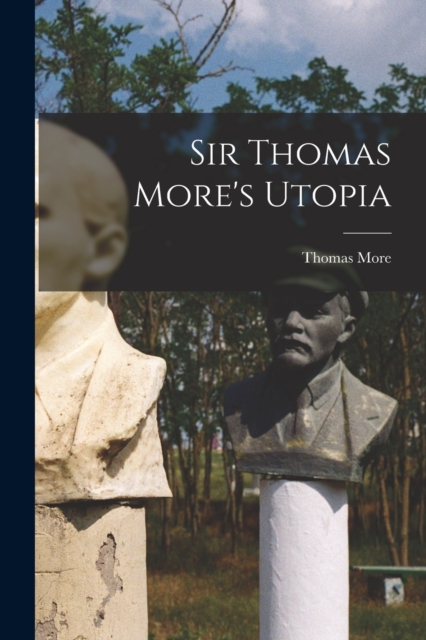 Sir Thomas More's Utopia, Paperback / softback Book