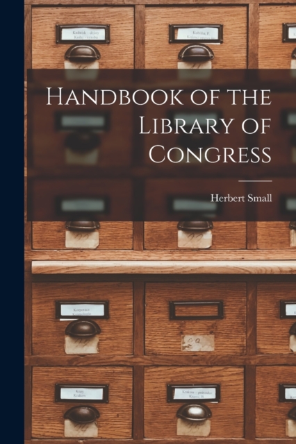 Handbook of the Library of Congress, Paperback / softback Book
