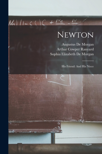 Newton : His Friend: And His Niece, Paperback / softback Book