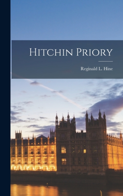 Hitchin Priory, Hardback Book