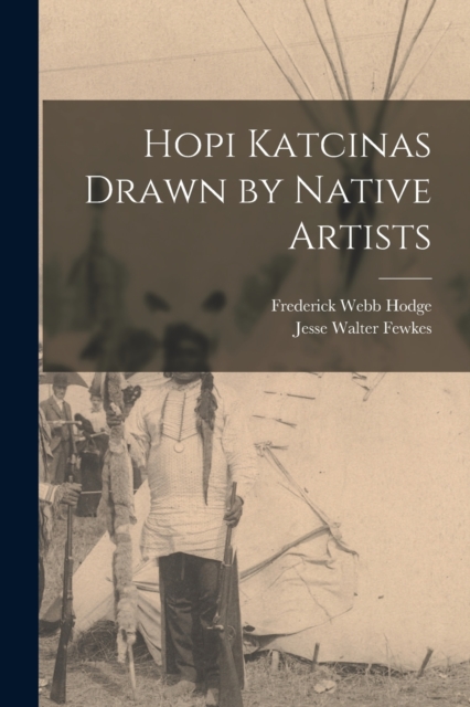 Hopi Katcinas Drawn by Native Artists, Paperback / softback Book