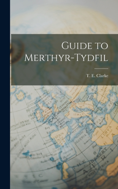 Guide to Merthyr-Tydfil, Hardback Book