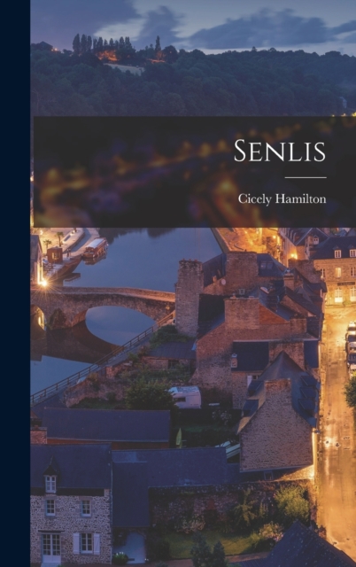 Senlis, Hardback Book