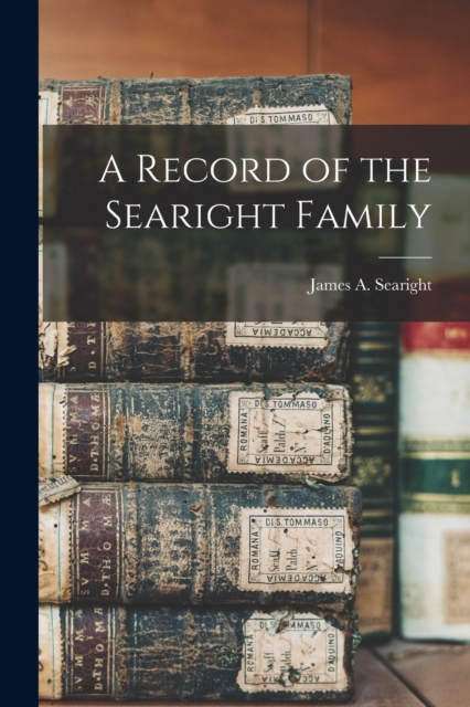 A Record of the Searight Family, Paperback / softback Book