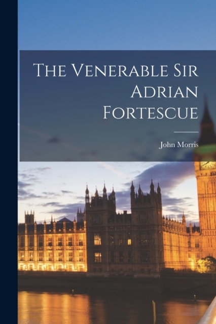 The Venerable Sir Adrian Fortescue, Paperback / softback Book