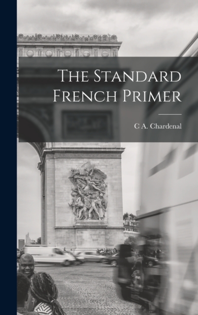 The Standard French Primer, Hardback Book