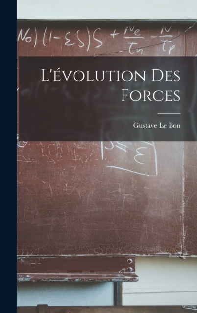 L'evolution Des Forces, Hardback Book