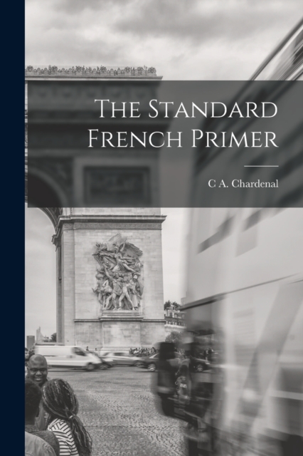 The Standard French Primer, Paperback / softback Book