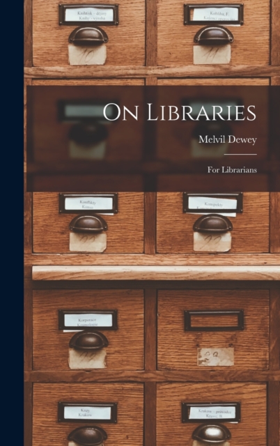 On Libraries : For Librarians, Hardback Book