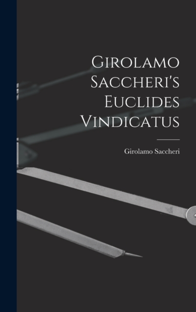 Girolamo Saccheri's Euclides Vindicatus, Hardback Book