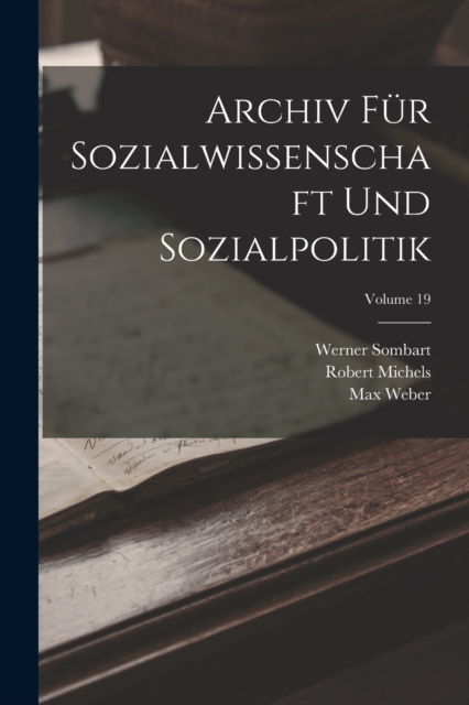 Archiv Fur Sozialwissenschaft Und Sozialpolitik; Volume 19, Paperback / softback Book