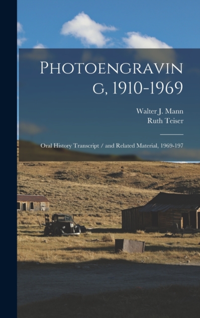 Photoengraving, 1910-1969 : Oral History Transcript / and Related Material, 1969-197, Hardback Book