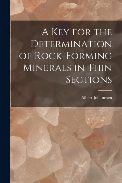 A key for the Determination of Rock-forming Minerals in Thin Sections, Paperback / softback Book