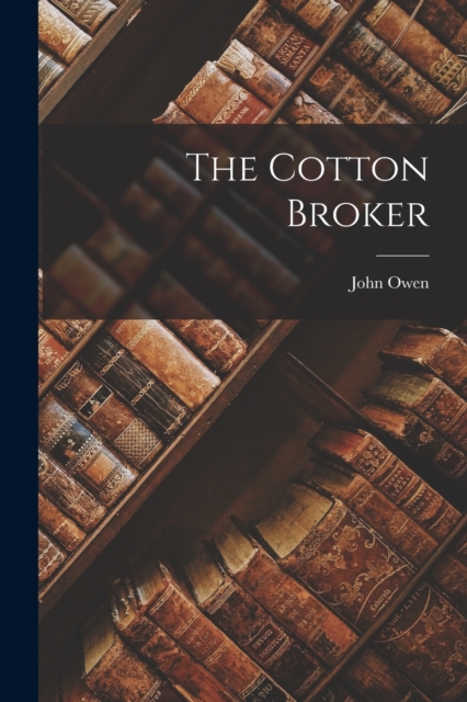 The Cotton Broker, Paperback / softback Book