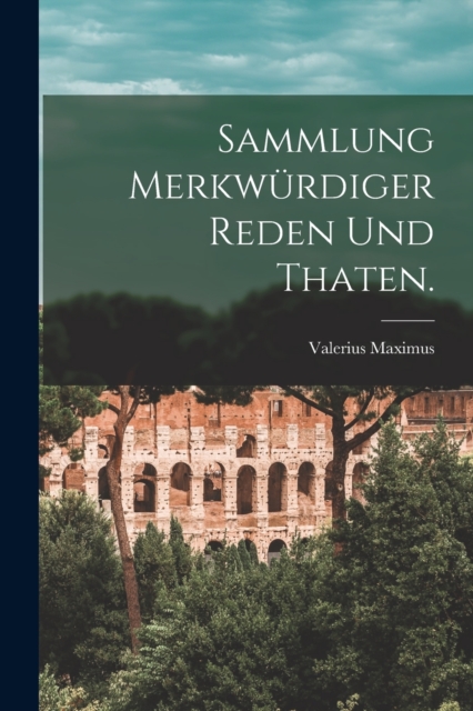 Sammlung merkwurdiger Reden und Thaten., Paperback / softback Book