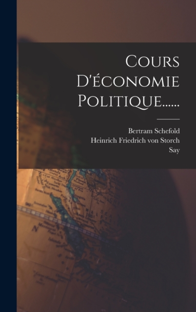 Cours D'economie Politique......, Hardback Book
