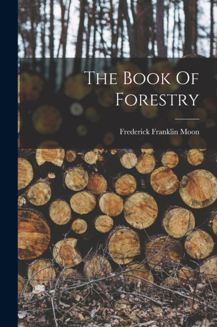 The Book Of Forestry, Paperback / softback Book