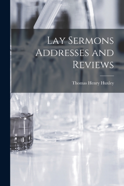 Lay Sermons Addresses and Reviews, Paperback / softback Book