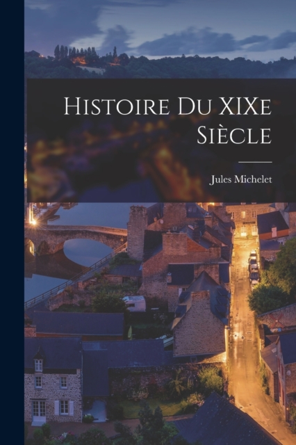 Histoire du XIXe Siecle, Paperback / softback Book