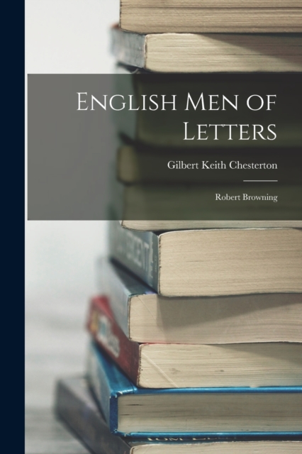 English Men of Letters : Robert Browning, Paperback / softback Book