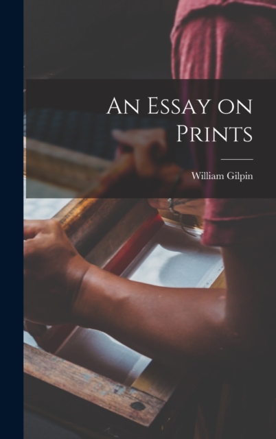 An Essay on Prints, Hardback Book