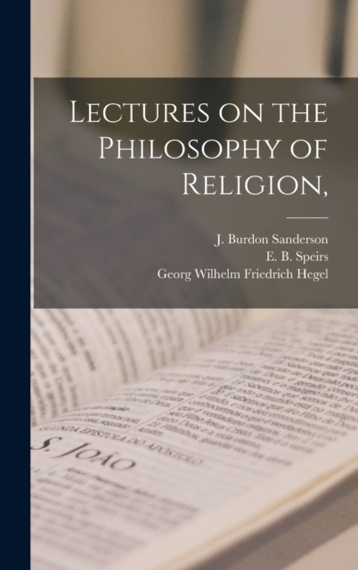 Lectures on the Philosophy of Religion,, Hardback Book