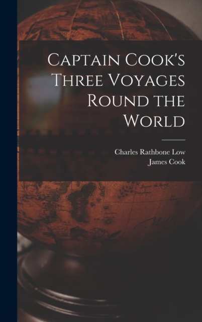 Captain Cook's Three Voyages Round the World, Hardback Book