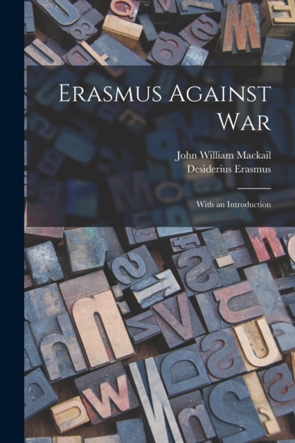 Erasmus Against War : With an Introduction, Paperback / softback Book