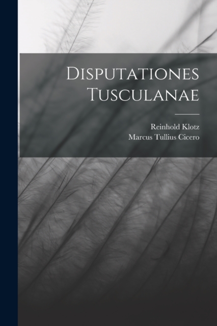 Disputationes Tusculanae, Paperback / softback Book