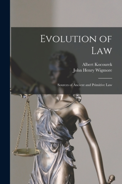 Evolution of Law : Sources of Ancient and Primitive Law, Paperback / softback Book