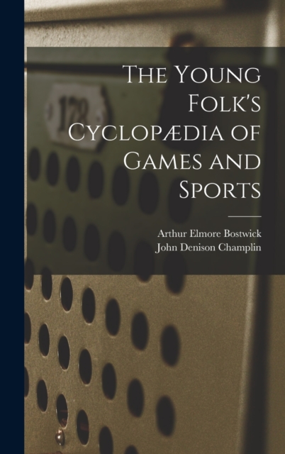 The Young Folk's Cyclopaedia of Games and Sports, Hardback Book