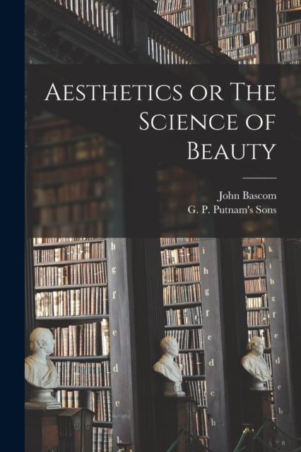 Aesthetics or The Science of Beauty, Paperback / softback Book