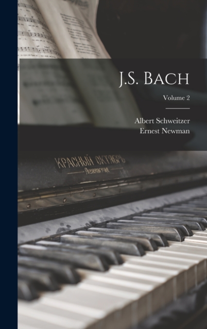 J.S. Bach; Volume 2, Hardback Book