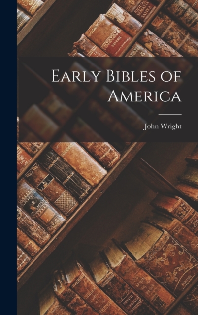 Early Bibles of America, Hardback Book